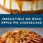 No-Bake Apple Pie Cheesecake Recipe