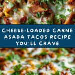 Cheese-Loaded Carne Asada Tacos Recipe