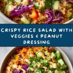 Crispy Rice Salad with Veggies and Peanut Dressing Recipe