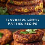 Lentil Patties Are Better Than Meat Recipe