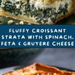 Croissant Strata with Spinach, Feta, and Gruyere Recipe