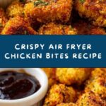 Air Fryer Chicken Bites Recipe