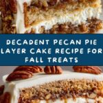 Pecan Pie Layer Cake Recipe
