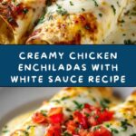 Chicken Enchiladas with Sour Cream White Sauce Recipe