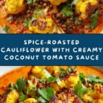Spice-Roasted Cauliflower in Coconut Tomato Sauce with Lentils Recipe