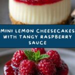 Mini Lemon Cheesecakes with Raspberry Sauce Recipe