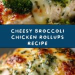 Broccoli Cheddar Chicken Rollups Recipe