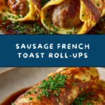 Sausage French Toast Roll-Ups Recipe