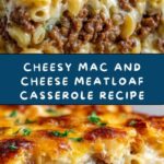 Mac and Cheese Meatloaf Casserole Recipe