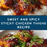 Sweet and Spicy Sticky Chicken Recipe